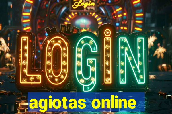 agiotas online